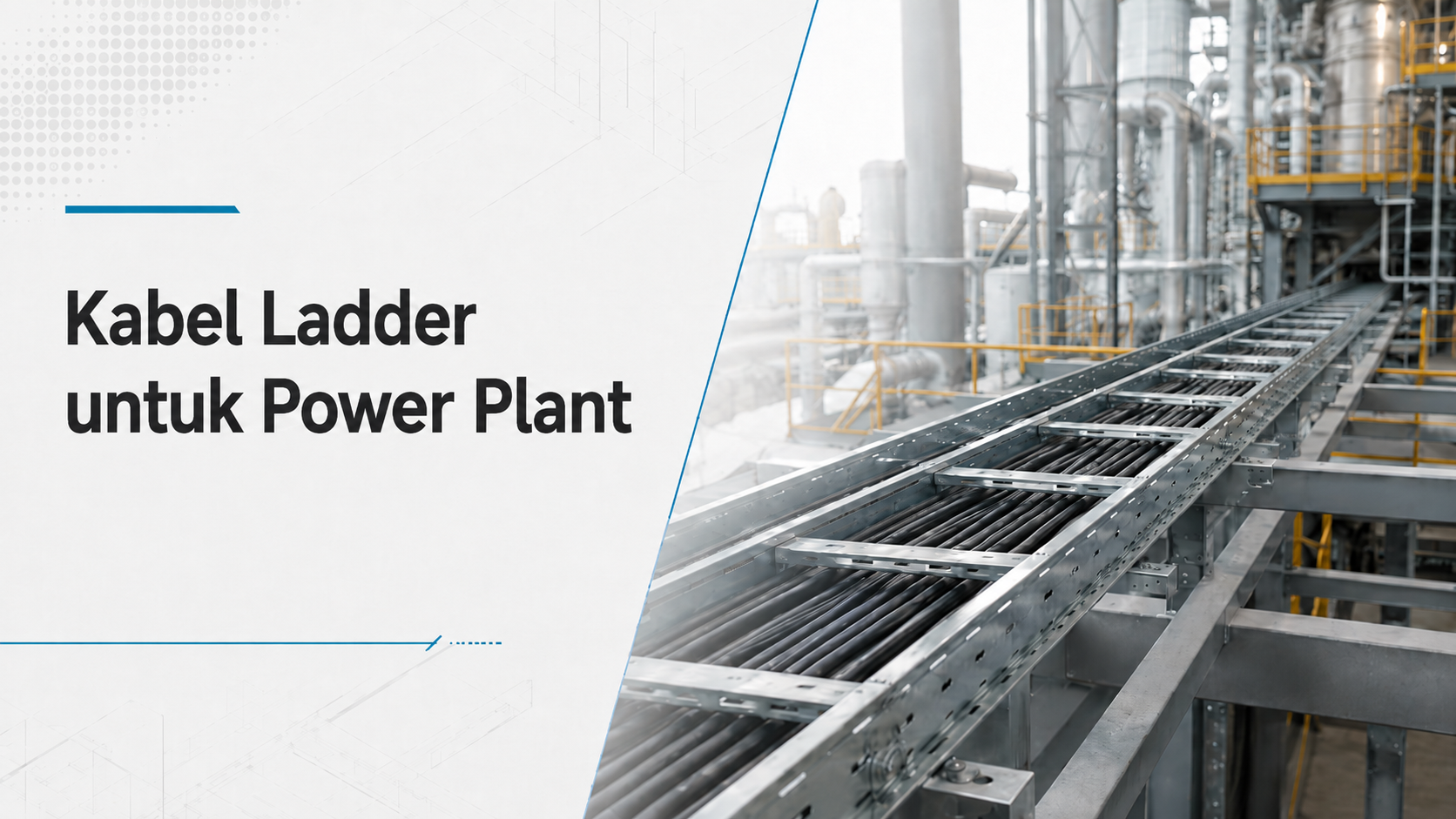 Kabel Ladder untuk Power Plant