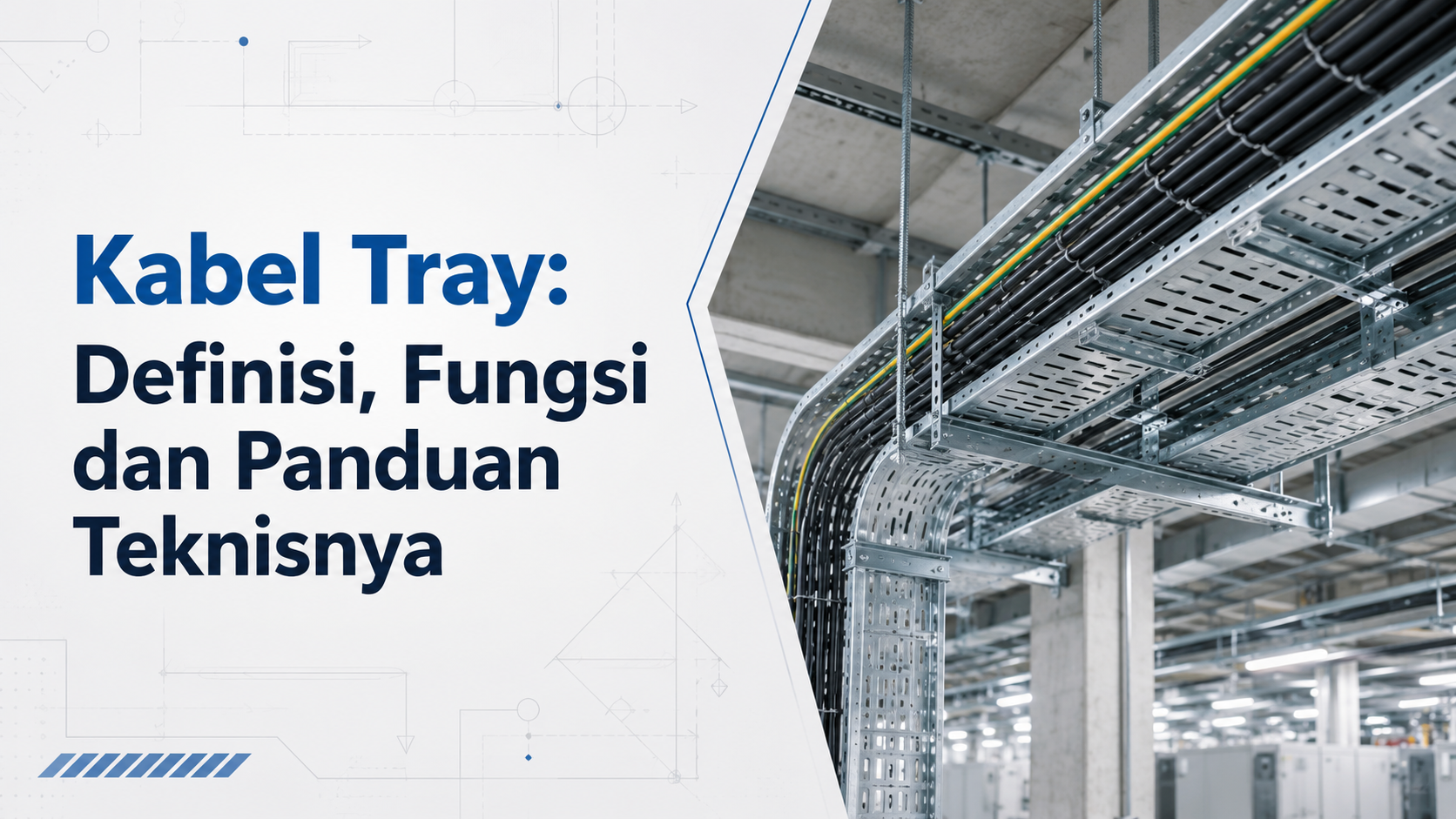 Kabel Tray adalah Definisi, Fungsi dan Panduan Teknisnya