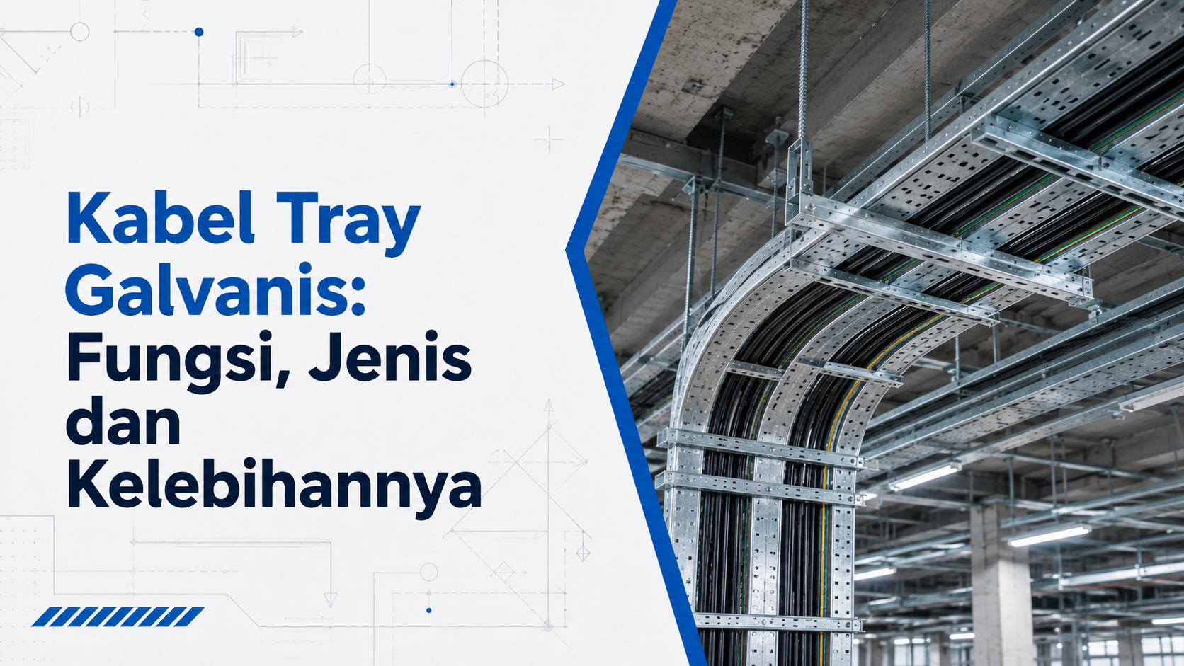 Kabel Tray Galvanis: Fungsi, Jenis dan Kelebihannya
