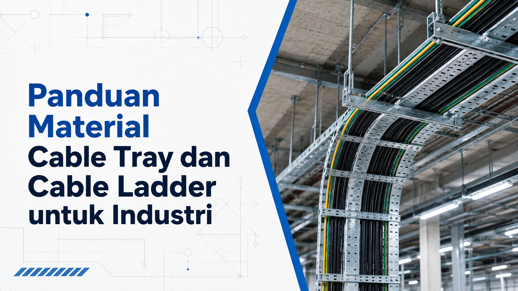 Panduan Material Cable Tray dan Cable Ladder untuk Industri