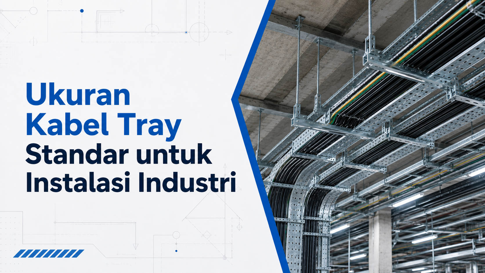 Ukuran Kabel Tray Standar untuk Instalasi Industri